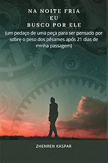 Livro NA NOITE FRIA EU BUSCO POR ELE: um pedaço de uma peça para ser pensado