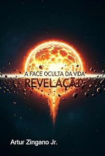 Livro A Face Oculta Da Vida: Revelação