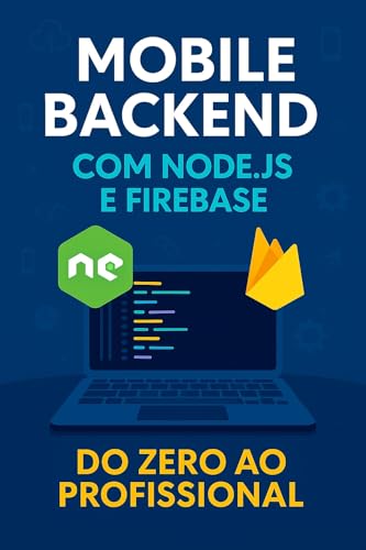 Mobile Backend com Node.js e Firebase - eBook, Resumo, Ler Online e PDF ...