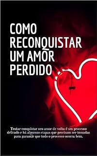 Livro Como reconquistar um amor perdido