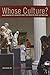 Whose Culture?: The Promise of Museums and the Debate over Antiquities