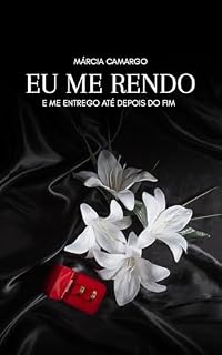 Livro Eu Me Rendo E Me Entrego Até Depois Do Fim: Livro 3