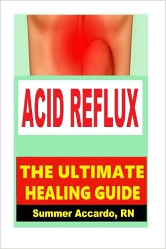 Acid Reflux The Ultimate Healing Guide Summer Accardo Rn amazon com