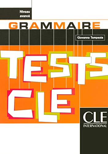 Tests CLE Grammaire: Niveau Avance (French Edition) by Giovanna Tempesta