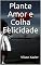 Livro Plante Amor e Colha Felicidade