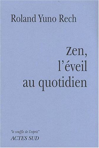 Zen, l'éveil au quotidien