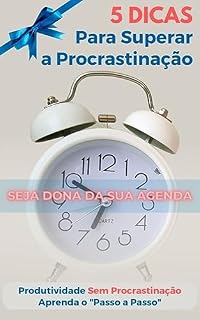 Livro 5 DICAS Para Superar a Procrastinação