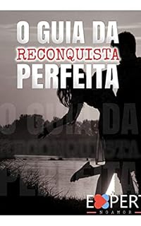 Livro O Guia da Reconquista Perfeita