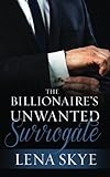 The Billionaire's Unwanted Surrogate