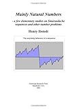 Mainly Natural Numbers : A Few Elementary Studies on Smarandache Sequences and Other Number Problems, Ibstedt, Henry, 193123373X