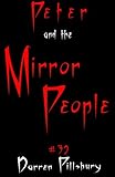 Peter And The Mirror People (Story #32) (Peter And The Monsters)