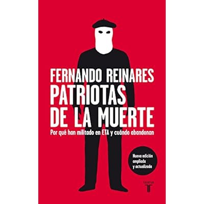 Patriotas de la muerte: Por qué han militado en ETA y cuándo abandonan (Historia)