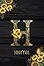 H Journal: Sunflower Journal, Monogram Letter H Blank Lined Diary with Interior Pages Decorated With More Sunflowers. by 