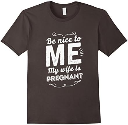 Men's Be Nice to Me, My Wife is Pregnant T-Shirt Large Asphalt