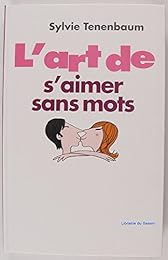 L' art de s'aimer sans mots