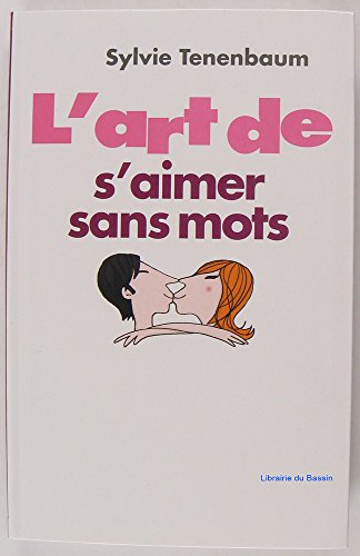 L' art de s'aimer sans mots