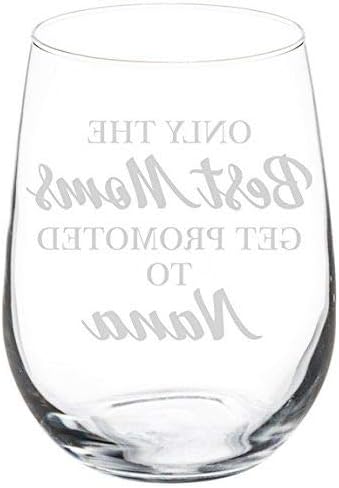 only the best moms get promoted to grandma wine glass