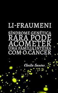 Livro Sindrome de Li-Fraumeni: Síndrome de li-fraumeni: como uma família pode ser atingida sucessivas vezes pelo câncer (01)