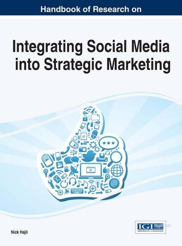 Download Handbook of Research on Integrating Social Media into Strategic Marketing