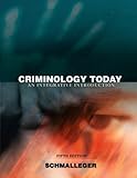 Criminology Today : An Integrative Introduction Value Package (includes Student Study Guide for Criminology Today: an Integrative Introduction), Schmalleger and Schmalleger, Frank J., 0136070043