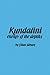Kundalini : The Energy of the Depths : A Comprehensive Study Based on the Scriptures of Nondualistic by Lilian Silburn