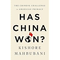 Has China Won?: The Chinese Challenge to American Primacy