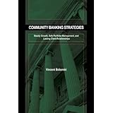 Community Banking Strategies: Steady Growth, Safe Portfolio Management, and Lasting Client Relationships