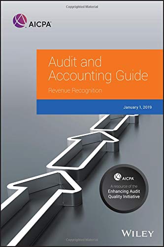 FREE Audit and Accounting Guide: Revenue Recognition 2019 (AICPA Audit and Accounting Guide) [Z.I.P]