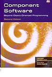 Component Software: Beyond Object-Oriented Programming, 2/E (Addison-wesley Component Software) cover