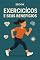 Livro EXERCÍCIOS FÍSICOS: E SEUS BENEFÍCIOS.