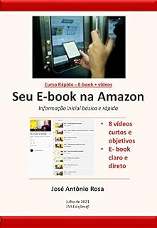 Livro Curso rápido em vídeos - Seu e-book na Amazon: O que você precisa saber para iniciar sua nova jornada