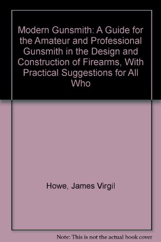 Modern Gunsmith: 2 Volumes In 1