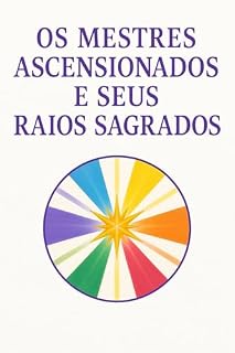 Livro Os Mestres Ascensionados e Seus Raios Sagrados