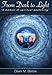 From Dark To Light: A Memoir of A Spiritual Awakening by 