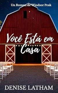 Livro Você Está em Casa: Um romance emocionante sobre amor, família e encontrar o caminho de volta para casa (Série Windsor Peak: Lar Livro 6)