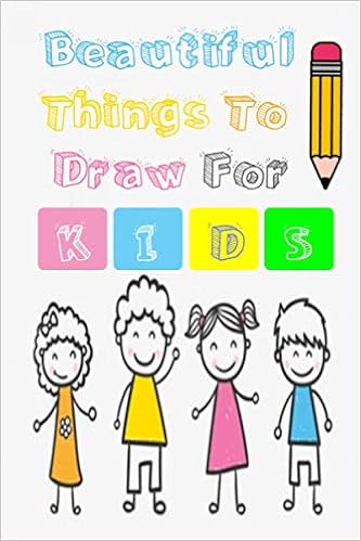 Beautiful Things To Draw For Kids Kindergarten Sketchbook Coloring Drawing Beautiful Daily Things To Draw Step By Step Woo Jr Kids Activities Books Roni Artisto Amazon Com Books