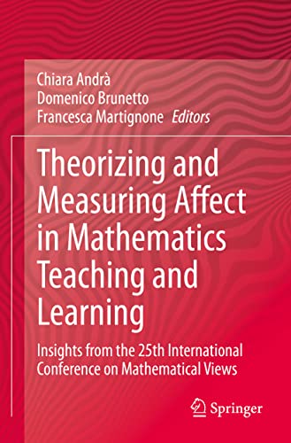 Theorizing and Measuring Affect in Mathematics Teaching and Learning: Insights…
