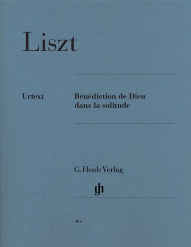 Benediction De Dieu Dans La Solitude Piano Liszt F 9790201809847 Amazon Com Books