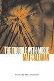 The Trouble with Music by 