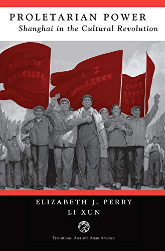 Proletarian Power Shanghai In The Cultural Revolution | amzdealz