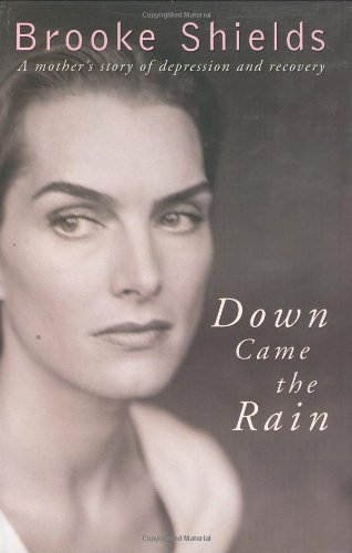 Down Came the Rain: A Mother's Story of Depress... 0739454153 Book Cover