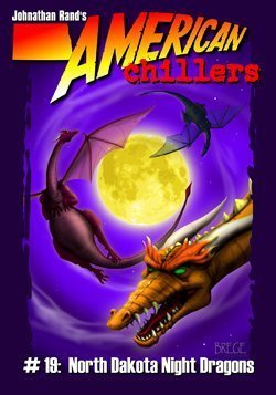 North Dakota Night Dragons (American Chillers No. 19)