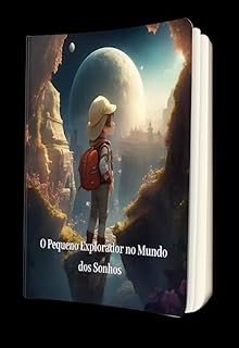 Livro O Pequeno Explorador no Mundo dos Sonhos