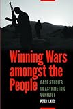 Winning Wars amongst the People: Case Studies in Asymmetric Conflict