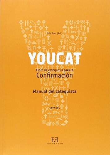 YOUCAT (CONFIRMACION) -MANUAL DEL CATEQUISTA