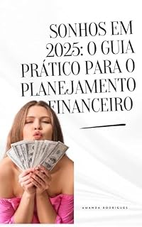 Livro Sonhos em 2025: O Guia Prático para o Planejamento Financeiro