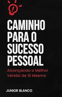 Livro Caminho Para o Sucesso Pessoal: Alcançando a Melhor Versão de Si Mesmo