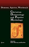Christian Demonology and Popular Mythology (Demons, Spirits, Witches, Vol. 2) by