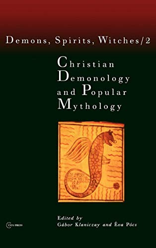 Christian Demonology and Popular Mythology (Demons, Spirits, Witches, Vol. 2) by