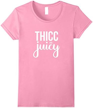 Womens Thicc and Juicy T-shirt for Thick Girls with Curves Small Pink